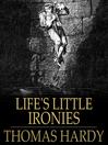Life's Little Ironies (eBook)